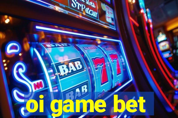 oi game bet